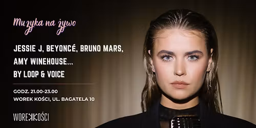 Muzyka na \u017bywo: Jessie J, Beyonc\u00e9, Bruno Mars, Amy Winehouse... by Loop & Voice