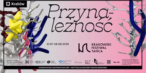 6. Krakowski Festiwal Ta\u0144ca | PRZYNALE\u017bNO\u015a\u0106 