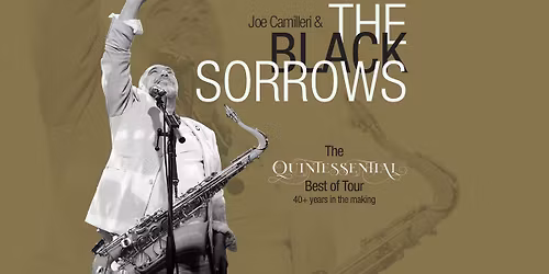SOLD OUT! The Black Sorrows | The Quintessential Tour | The J Noosa