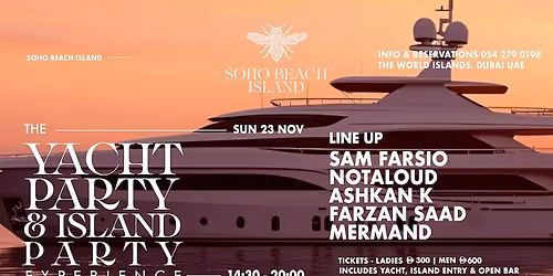 The Yacht Party & Island Party Experience- Soho Beach Island - The World Islands Dubai.