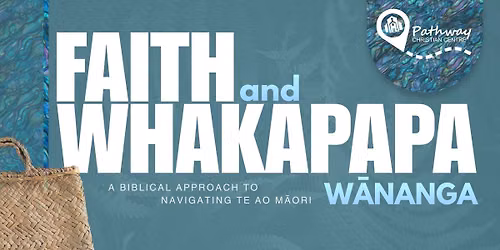 Faith and Whakapapa W\u0101nanga - Wellington