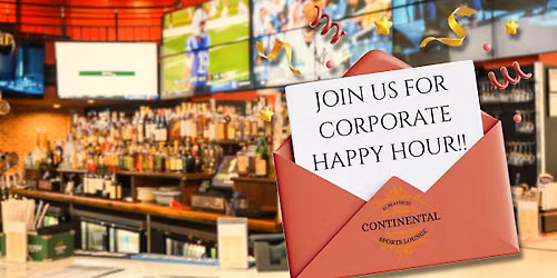Corporate Happy Hour at Continental