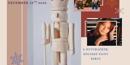 Craft & Gather: Nutcracker Paint Party