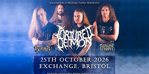 Tortured Demon \/\/ Unburier \/\/ Pustulant Flesh - Bristol