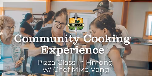 Community Cooking Class: Pizza Making in Hmong