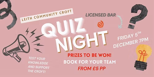 Leith Community Croft fundraising Xmas Quiz