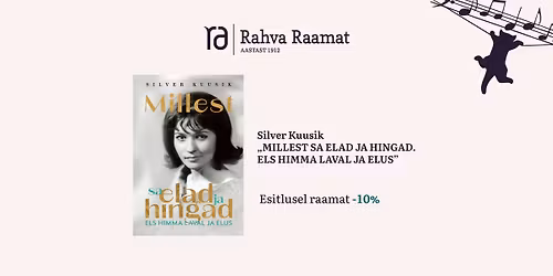 Silver Kuusiku raamatu "Millest sa elad ja hingad. Els Himma laval ja elus" esitlus