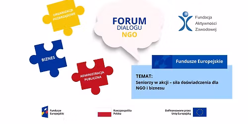 Forum Dialogu NGO "Seniorzy w akcji \u2013 si\u0142a do\u015bwiadczenia dla NGO i biznesu"