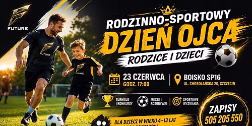 Rodzinno-Sportowy Dzie\u0144 Ojca \u26bd | Rodzice i Dzieci | SP16 23.06.2026. Szczecin