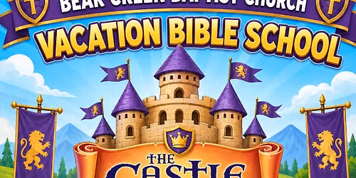 Bear Creek Baptist Church Vacation Bible School: The Castle of Courage