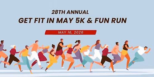 28th Annual Get Fit in May 5K