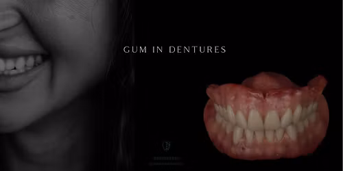 GUM IN DENTURES