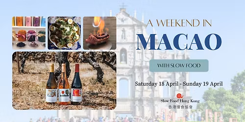 A Slow Food Weekend in Macau