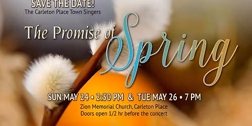 The Promise of Spring, The Carleton Place Town Singers Concert