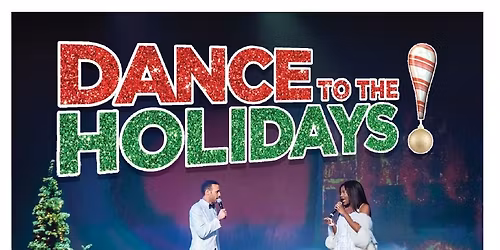 Dance To The Holidays at Hippodrome Performing Arts Center
