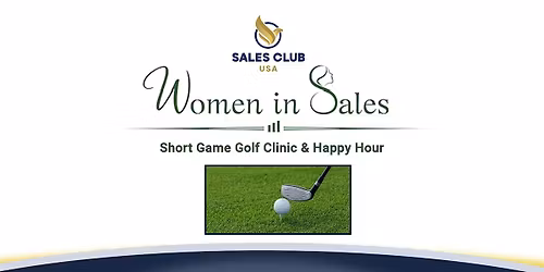 Women in Sales - Short Game Golf Clinic & Happy Hour