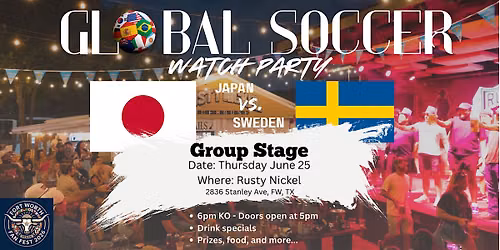 Fort Worth Fan Fest - Japan vs Sweden