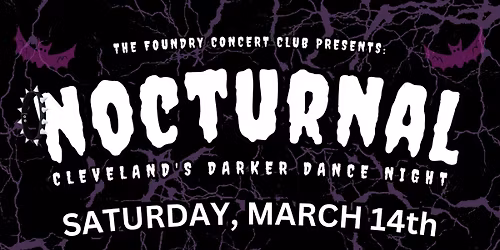 Nocturnal @ The Foundry Concert Club