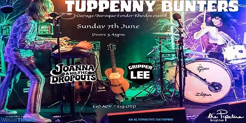 Tuppenny Bunters \/ Joanna and The Dropouts \/ Gripper Lee