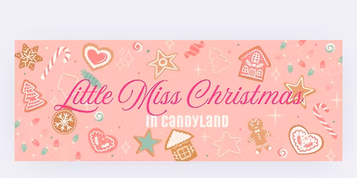 Little Miss Christmas in Candyland Pageant