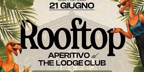 ROOFTOP FIRENZE - Aperitivo al THE LODGE CLUB