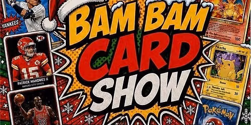 BAM BAM Card Show