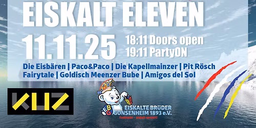 Eiskalt Eleven - Es Eiskaliert eh | KUZ Kulturzentrum | Mainz