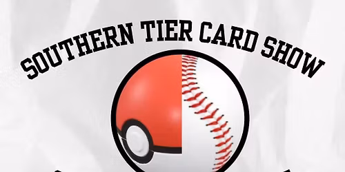 Southern Tier Card Show & Collectors Showcase