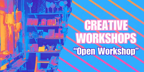 Creative Aspirations Workshop (C.A.W.): \u201cOpen Workshop\u201d