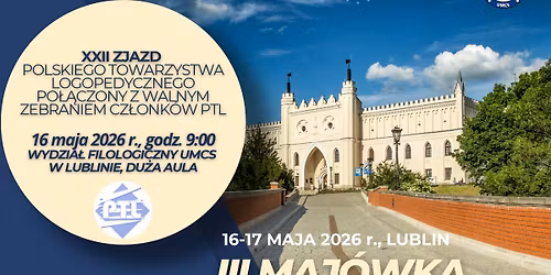 XXII Zjazd Polskiego Towarzystwa Logopedycznego po\u0142\u0105czony z Walnym Zebraniem Cz\u0142onk\u00f3w PTL