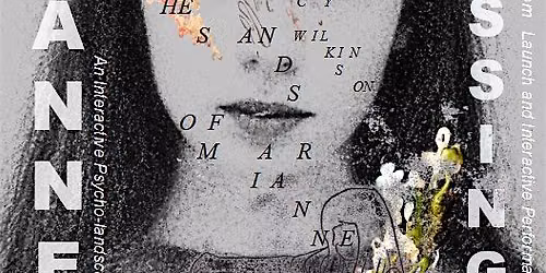 MARIANNE IS MISSING : Book Launch and Interactive Performance