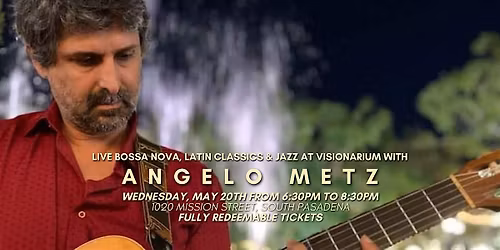 Live Bossa Nova, Latin Classics & Jazz at Visionarium with Angelo Metz