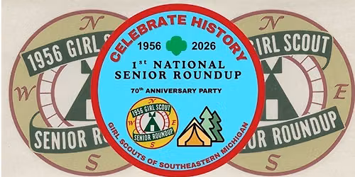 Celebrate History - 70th Anniversary of the 1st Girl Scout Senior Roundup