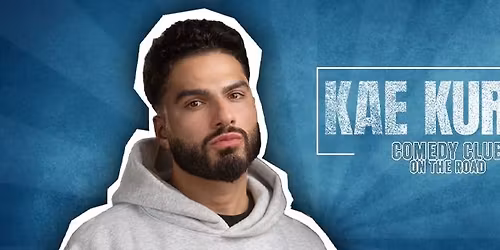Kae Kurd's Comedy Club: On the Road Luton