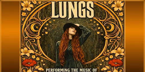 Lungs - Performing The Music Of Florence + The Machine