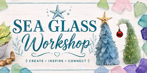 Leavenworth Saturday July 18 @ 10:30am Seaglass Workshop