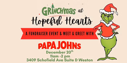 Grinchmas at Hopeful Hearts \u2013 Papa John\u2019s Fundraiser & Meet & Greet
