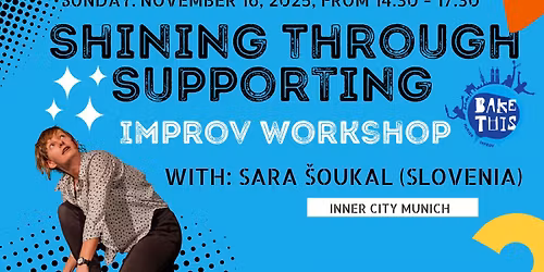 Shining Through Supporting - an Improv workshop with guest Sara \u0160oukal (Slovenia)