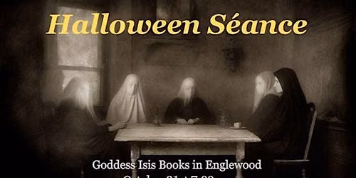 Our 17th Annual Halloween S\u00e9ance in Englewood