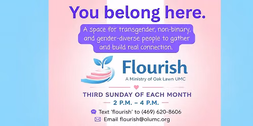 FLOURISH: Space for Transgender, Non-Binary & Gender Diverse People (3rd Saturday\/month)