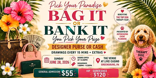 Pick Your Paradise- Designer Purse & Cash Bash