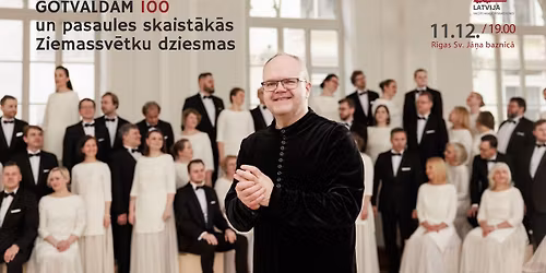 GOTVALDAM 100 un pasaules skaist\u0101k\u0101s Ziemassv\u0113tku dziesmas | Koris "Latvija" un M\u0101ris Sirmais