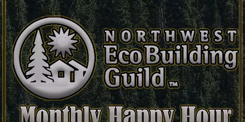 NW EcoBuilding Guild Happy Hour