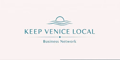 Keep Venice Local Free Networking Group