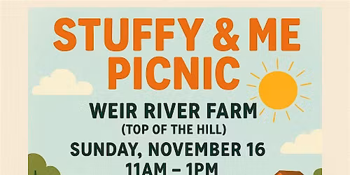 Stuffy & Me Picnic @ Weir River Farm (Top of the Hill)