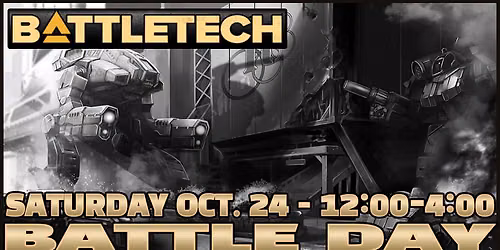 Battletech Battle Day (Beginner Friendly!)