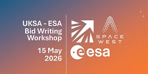 UK Space Agency - ESA Bid Writing Workshop - Bristol