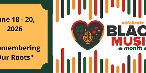 Remembering Our Roots: Black Music Month Celebration 