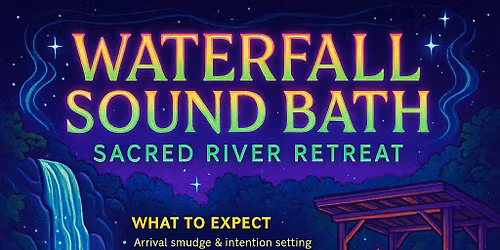 \ud83c\udf0a Waterfall Sound Bath\ud83c\udf0a (15th Nov)Afternoon