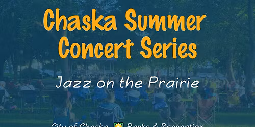 Chaska Summer Concert Series: Jazz on the Prairie